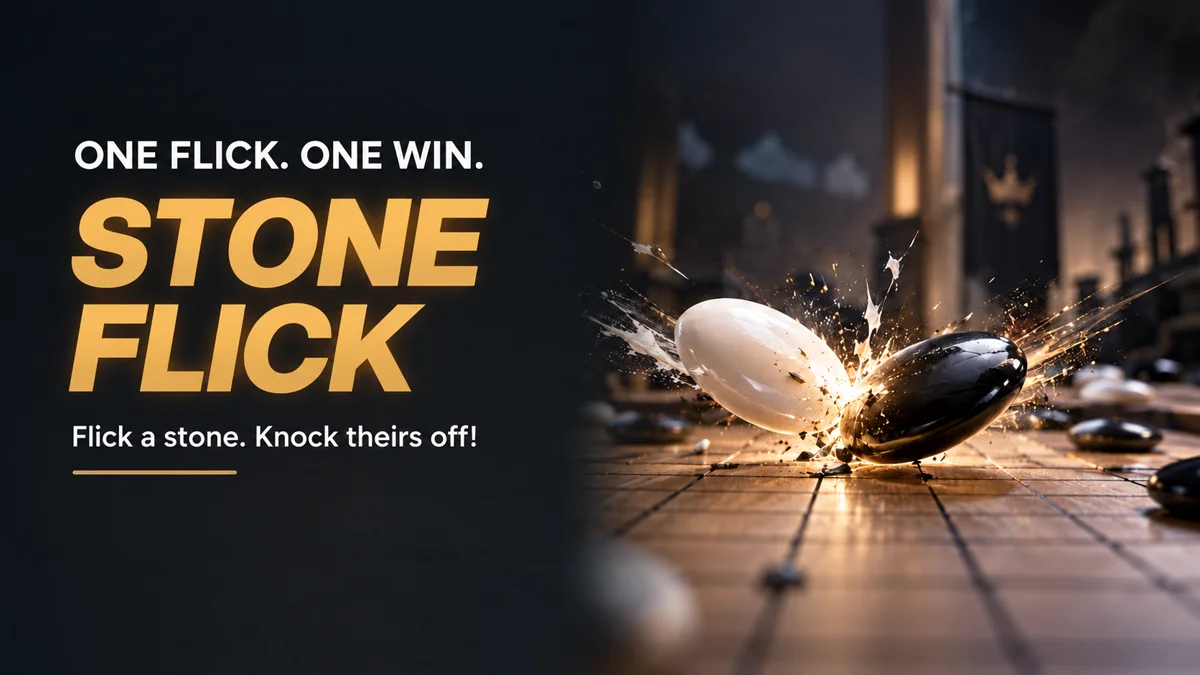 One flick. One win. Stone Flick: flick your stones and knock your rival’s off the board.
